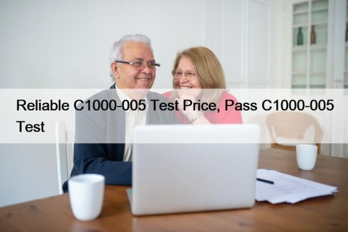 Reliable C1000-005 Test Price, Pass C1000-005 Test