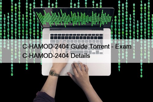 C-HAMOD-2404 Guide Torrent - Exam C-HAMOD-2404 Details