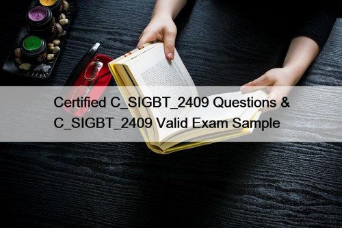 Certified C_SIGBT_2409 Questions & C_SIGBT_2409 Valid Exam Sample