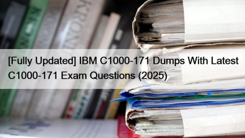 [Fully Updated] IBM C1000-171 Dumps With Latest C1000-171 Exam Questions (2025)